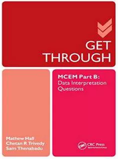 Get Through MCEM Part B: Data Interpretation Questions