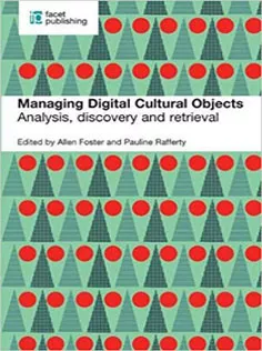 9781856049412 Managing Digital Objects: Analysis, Discovery and Retrieval