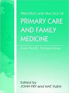 The Principles and Practice of Primary Care and Family Medicine Asia-Pacific Perspectives