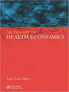 Dictionary of Health Economics