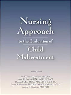 Nursing Approach to the Evaluation of Child Maltreatment 2E