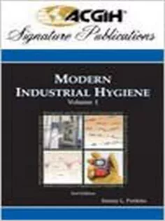 Modern Industrial Hygiene: Volume 1 - Recognition and Evaluation of Chemical Agents