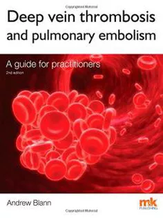 9781905539338 Deep Vein Thrombosis and Pulmonary Embolism