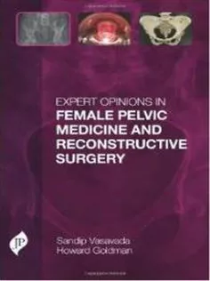 Expert Opinions in Female Pelvic Medicine and Reconstructive Surgery 1