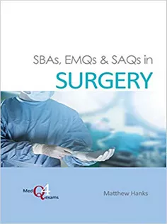 SBAs, EMQs & SAQs in SURGERY