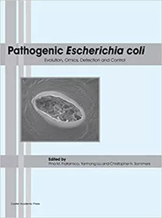Pathogenic Escherichia Coli: Evolution, Omics, Detection and Control