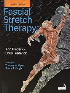 Fascial Stretch Therapy 2Nd Edition
