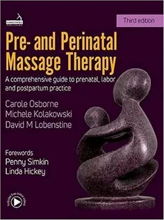 Pre- and Perinatal Massage Therapy: A Comprehensive Guide to Prenatal