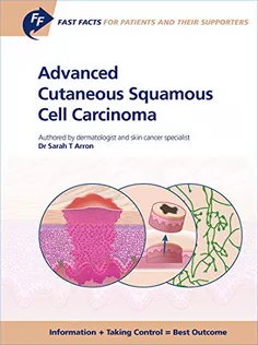 Fast Facts: Advanced Cutaneous Squamous Cell Carcinoma for Patients and Their Supporters
