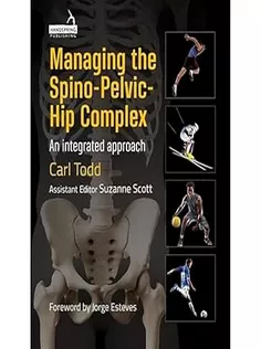 Managing the Spino-Pelvic-Hip Complex: An Integrated Approach