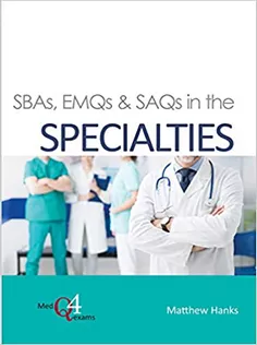 SBAs, EMQs & SAQs in the Specialties (MedQ4exams Book 3)