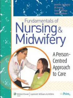 Fundamentals of Nursing and Midwifery:A Person Centered Approach to Care