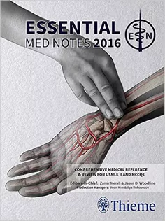 Essential Med Notes 2016: Comprehensive Medical Reference & Review for USMLE II and MCCQE