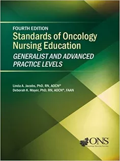 Standards of Oncology Nursing Education: Generalist and Advanced Practice Levels