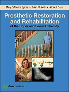 Prosthetic Restoration and Rehabilitation of the Upper and Lower Extremity
