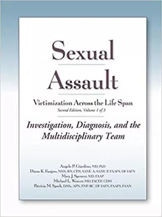 Sexual Assault Volume 1 Investigation, Diagnosis and the Multidisciplinary Team