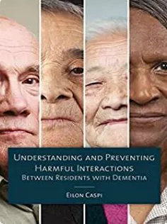 Understanding and Preventing Harmful Interactions Between Residents with Dementia