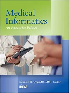 Medical Informatics: An Executive Primer