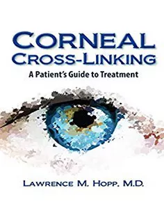 Corneal Cross-Linking: Treatment for Cornea Disease
