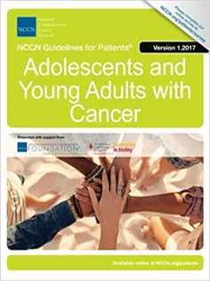 NCCN Guidelines for Patients®: Adolescents & Young Adults with Cancer 1.2017