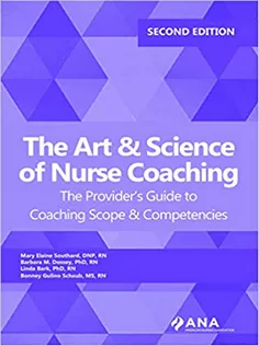The Art and Science of Nurse Coaching