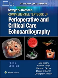 Savage & Aronson’s Comprehensive Textbook of Perioperative and Critical Care Echocardiography