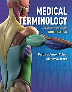 Medical Terminology: An Illustrated Guide