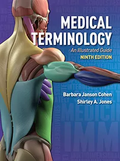 Medical Terminology: An Illustrated Guide