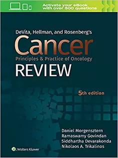 DeVita, Hellman, and Rosenberg's Cancer Principles & Practice of Oncology Review