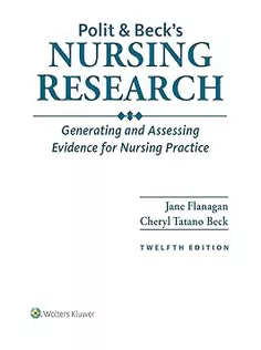 Polit & Beck's Nursing Research: Generating and Assessing Evidence for Nursing Practice