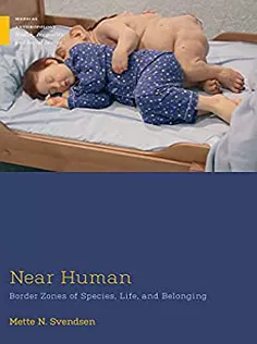 9781978818224 Near Human: Border Zones of Species, Life, and Belonging