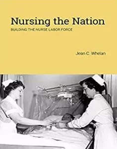 Nursing the Nation: Building the Nurse Labor Force