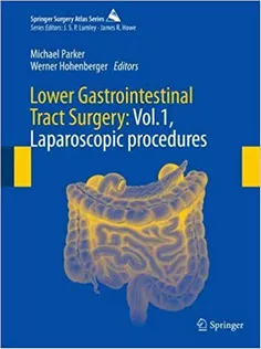 Lower Gastrointestinal Tract Surgery: Vol.1, Laparoscopic Procedures
