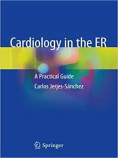 Cardiology in the ER: A Practical Guide