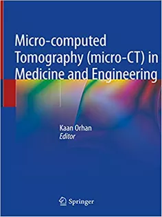 9783030166403 Micro-computed Tomography (micro-CT) in Medicine and Engineering