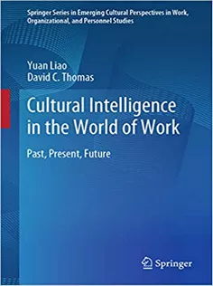 Cultural Intelligence in the World of Work: Past, Present, Future