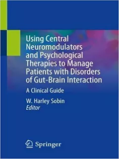 Using Central Neuromodulators and Psychological Therapies to Manage Patients with Disorders of Gut-Brain Interaction
