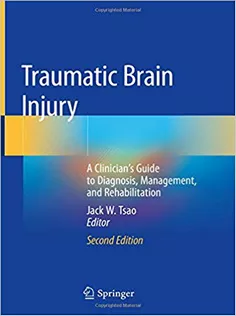 9783030224356 Traumatic Brain Injury: A Clinician’s Guide to Diagnosis, Management, and Rehabilitation