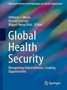 9783030234904 Global Health Security: Recognizing Vulnerabilities, Creating Opportunities