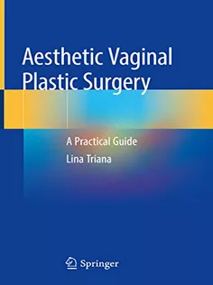 9783030248185 Aesthetic Vaginal Plastic Surgery: A Practical Guide