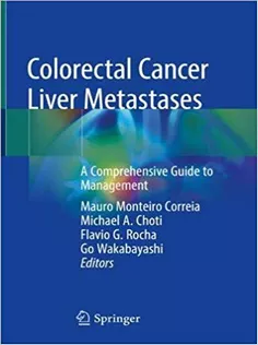 Colorectal Cancer Liver Metastases: A Comprehensive Guide to Management