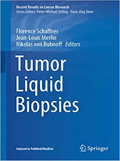 Tumor Liquid Biopsies (Recent Results in Cancer Research Book 215)