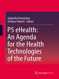 P5 eHealth: An Agenda for the Health Technologies of the Future