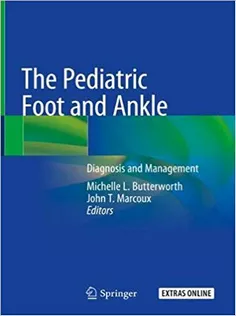 The Pediatric Foot and Ankle: Diagnosis and Management