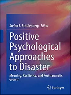 Positive Psychological Approaches to Disaster