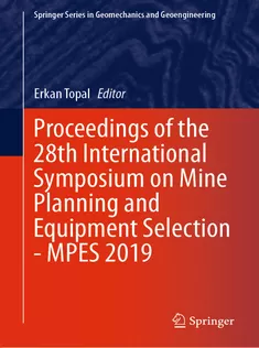 Proceedings of the 28Th International Symposium on Mine Planning and Equipment Selection MPES 2019