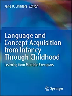 Language and Concept Acquisition from Infancy Through Childhood