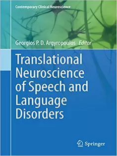 Translational Neuroscience of Speech and Language Disorders