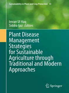 Plant Disease Management Strategies for Sustainable Agriculture Through Traditional and Modern Appr