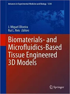Biomaterials- and Microfluidics-Based Tissue Engineered 3D Models
